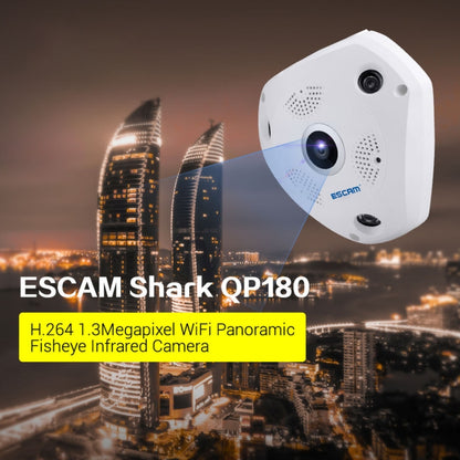 ESCAM Shark QP180 960P เลนส์ Fisheye 360 องศากล้อง IP WiFi 1.3MP รองรับการตรวจจับการเคลื่อนไหว / การมองเห็นตอนกลางคืน, ระยะ IR: 10 ม., QP180