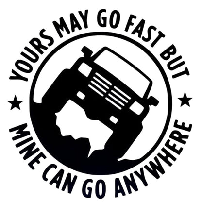 10 ชิ้น YOURS MAY GO FAST MINE CAN GO ANYWHERE สติ๊กเกอร์ติดรถยนต์ไวนิลขนาด: 15x15 ซม., YOURS MAY GO FAST MINE CAN GO ANYWHERE
