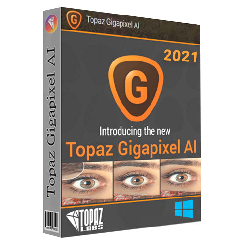 Topaz Gigapixel AI 2021 v5.6.1 Full Version for Windows